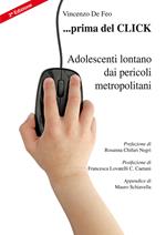 ... Prima del click. Adolescenti lontano dai pericoli metropolitani. Ediz. italiana, inglese e russa