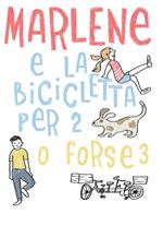 Marlene e la bicicletta per 2. O forse 3. Ediz. italiana e inglese