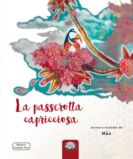 La passerotta capricciosa. Ediz. illustrata - Mão - copertina