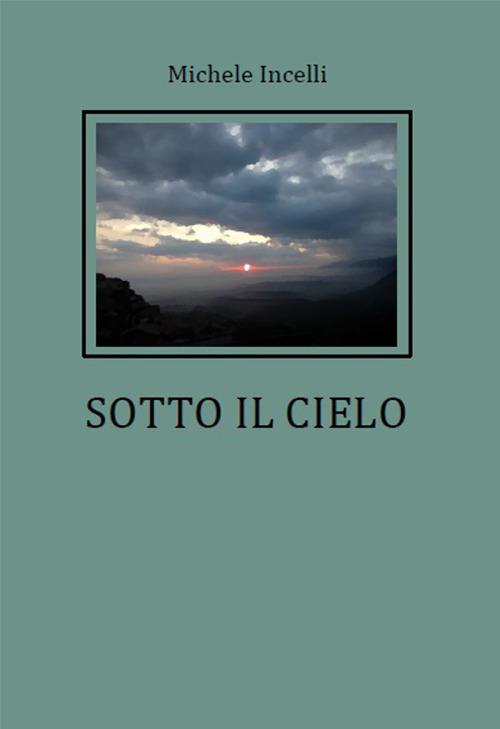 Sotto il cielo - Michele Incelli - copertina