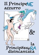 Il principene azzurro & la principassera disincantata