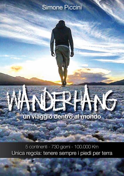 Wanderhang. Un viaggio dentro al mondo. Unica regola: tenere sempre i piedi per terra - Simone Piccini - copertina