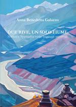 Due rive, un solo fiume. Scienza e spiritualità come linguaggi universali