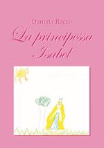 La principessa Isabel. Ediz. illustrata