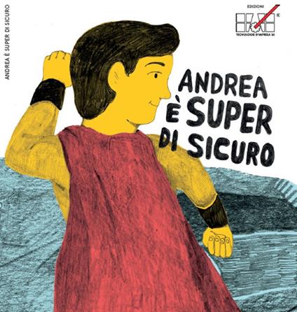 Andrea è super di sicuro. Ediz. a caratteri grandi - Tommaso Nava,Simone G. Colombo - copertina