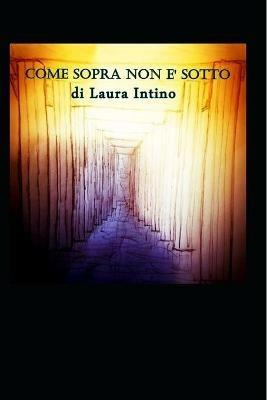 Come sopra non è sotto - Laura Intino - copertina