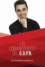 I 10 comandamenti del G.D.P.R.