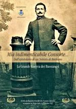 Mia indimenticabile consorte... Dall'epistolario di un Soldato di Bassiano. La Grande Guerra dei Bassianesi