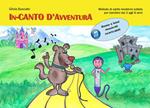 In-canto d'avventura. Metodo di canto moderno solista per bambini dai 3 agli 8 anni. Ediz. a caratteri grandi. Con File audio per il download