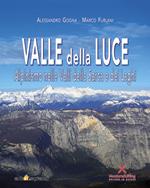 Valle della Luce. Alpinismo nelle valli della Sarca e dei Laghi