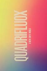 Quadrifluox. A new cmyk wold