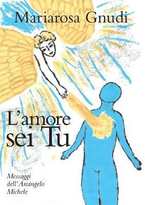 L' amore sei tu - Mariarosa Gnudi - copertina