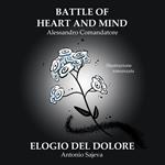 Battle of heart and mind. Elogio del dolore