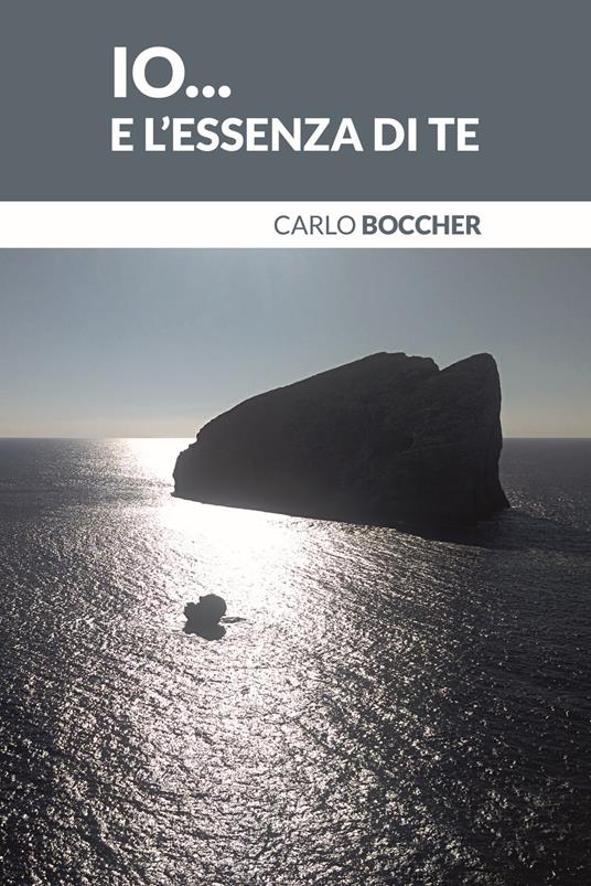 Io... e l'essenza di te - Carlo Boccher - copertina