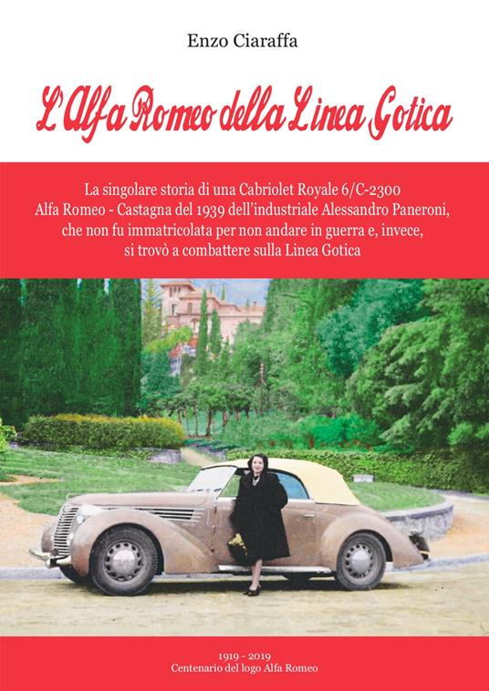 L' Alfa Romeo della Linea Gotica - Enzo Ciaraffa - copertina