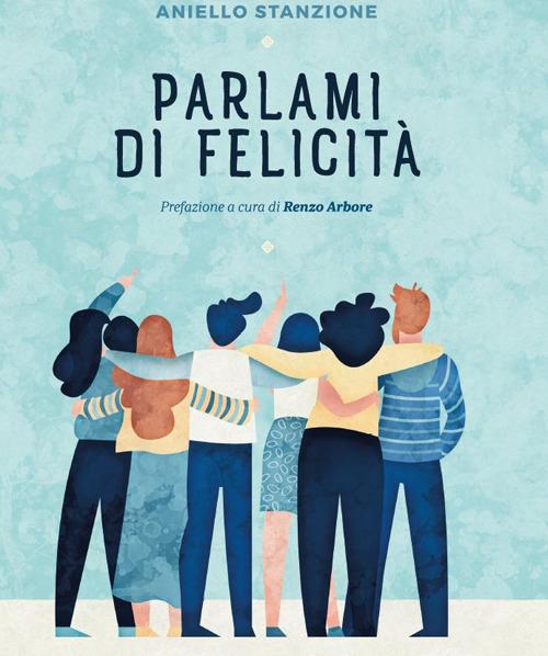 Parlami di felicità - Aniello Stanzione - copertina