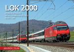 LOK 2000. Storia e attualità delle locomotive FFS/BLS Re 460/465