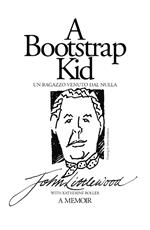 A bootstrap kid-Un ragazzo venuto dal nulla. Ediz. integrale