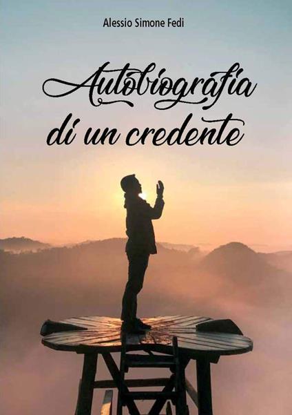 Autobiografia di un credente - Alessio Simone Fedi - copertina