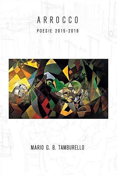 Arrocco. Poesie 2015-2019 - Mario Giuseppe Benvenuto Tamburello - copertina