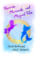 Unicorns, Mermaids, and Magical Tales