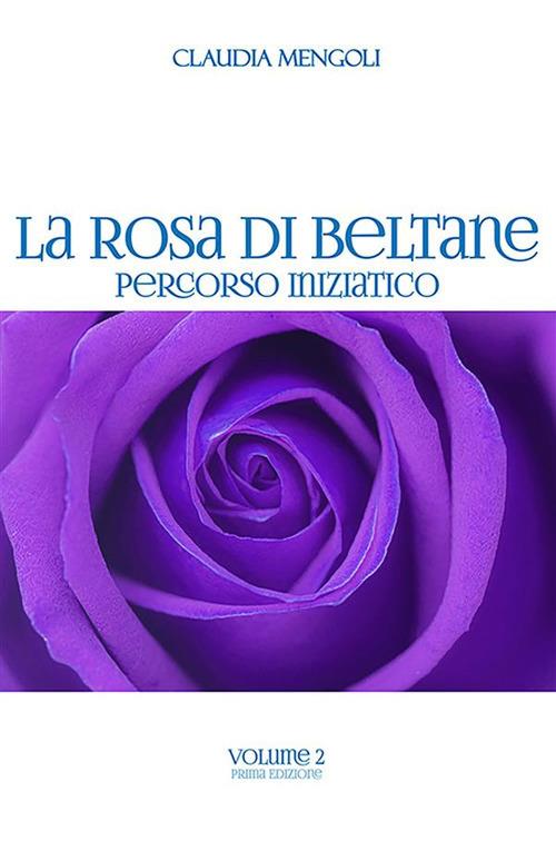 La rosa di Beltane - Claudia Mengoli - ebook