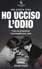 Ho ucciso l'odio