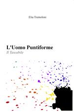 L' uomo puntiforme. Il tascabile