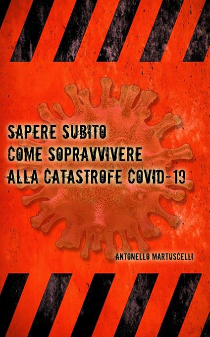 Sapere subito come sopravvivere alla catastrofe COVID-19 - Doctor Martux - copertina