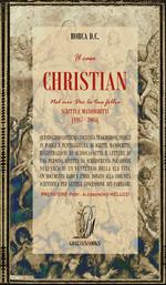 Il caso Christian. Nel mio Dio la tua follia (1985-2005). Scritti e manoscritti di un paziente affetto da schizofrenia paranoide cronica