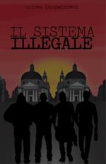 Il sistema illegale