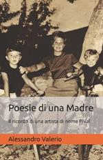 Poesie di una madre. Il ricordo di una artista di nome PiVal