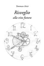 Risveglio. Alla vita futura