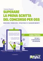 Superare la prova scritta del concorso per OSS. Nozioni teoriche, strategie e suggerimenti