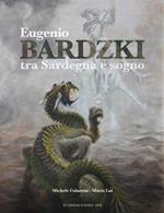 Eugenio Bardzki, tra Sardegna e sogno