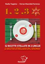 1,2,3... stella. 52 ricette stellate in 2 lingue. Ediz. italiana e spagnola