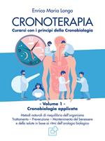 Cronoterapia. Curarsi con i principi della Cronobiologia