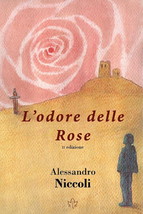 L' odore delle rose - Alessandro Niccoli - copertina