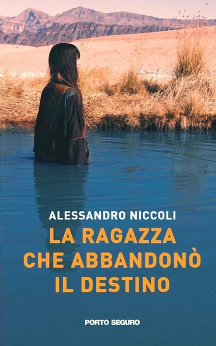 La ragazza che abbandonò il destino - Alessandro Niccoli - copertina