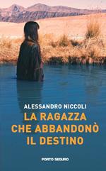 La ragazza che abbandonò il destino