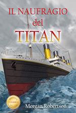 Il naufragio del Titan. Ediz. speciale