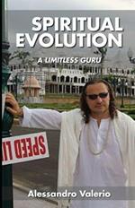 Spiritual evolution. A limitless guru. Ediz. integrale