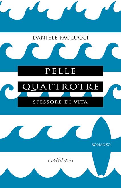 Pellequattrotre. Spessore di vita - Daniele Paolucci - copertina