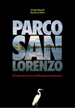 Parco San Lorenzo. Piccola oasi nel cuore della pianura padana