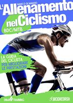 L' allenamento nel Ciclismo. La guida del ciclista per migliorare le prestazioni