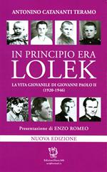 In principio era Lolek (1920-1946). La vita giovanile di Giovanni Polo II