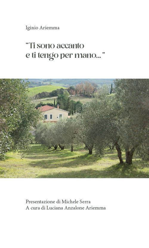 «Ti sono accanto e ti tengo per mano...» - Iginio Ariemma - copertina