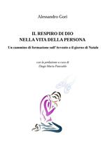 Il respiro di Dio nella vita della persona. Un cammino di formazione sull'Avvento e il giorno di Natale