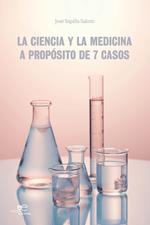 La ciencia y la medicina. A propósito de 7 casos