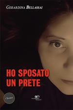 Ho sposato un prete